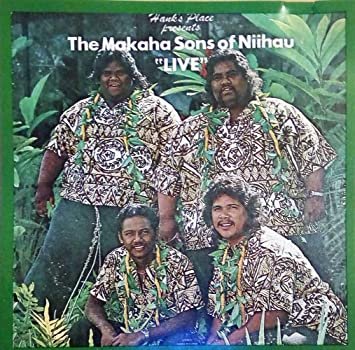 Do you know Makaha Sons of Ni'ihau?